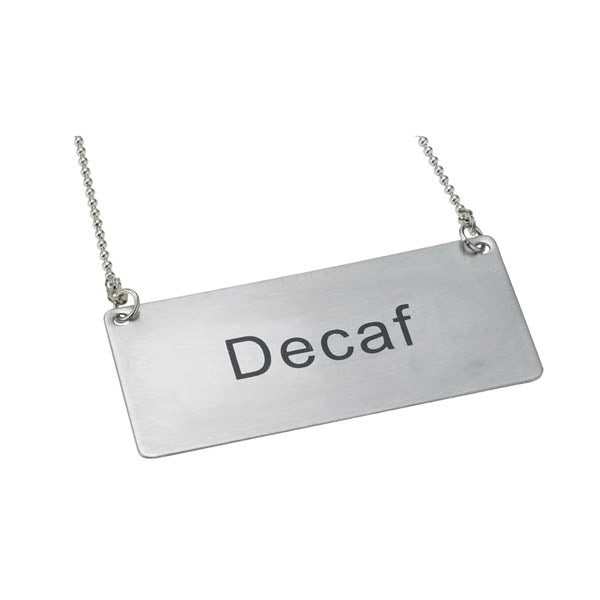 "Decaf" Stainless Steel Chain Sign / Winco