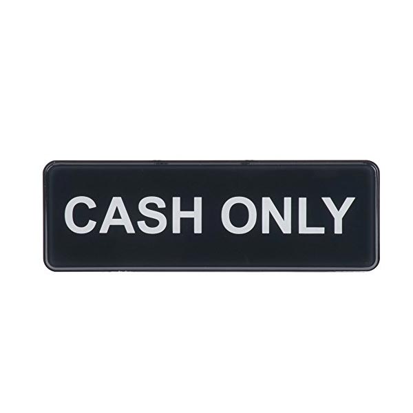 Cash Only Sign - Black and White, 9" x 3" / Tablecraft